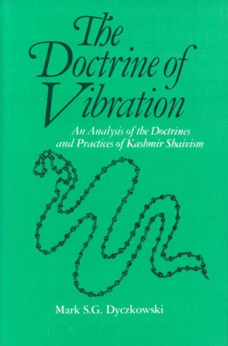 The Doctrine of Vibration: An Analysis of the Doctrines and Practices of Kashmir Shaivism [Hardcover] Mark S.G. Dyczkowski