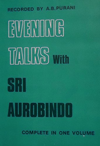 Evening Talks with Sri Aurobindo: Second Series [Hardcover] Sri Aurobindo