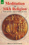 Meditation in Sikh Religion: Eight Spiritual Lessons in Finding the Truth [Paperback] Bhagat Singh Dr. Thind
