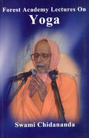Forest Acdemy Lectures On Yoga Swami Chidananda