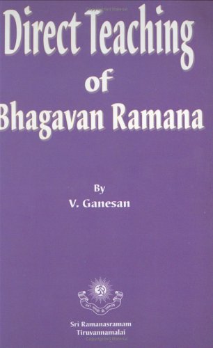 Direct Teaching of Bhagavan Raman V., Ganesan