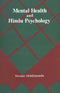 Mental Health and Hindu Psychology [Hardcover] Swami Akhilananda