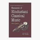 Elements of Hindustani Classical Music [Hardcover] [Jan 01, 2015] Shruti Jauhari Shruti Jauhari