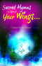 Sacred Hymns to Spread Your Wings - Chinmaya Book of Hymns [Unknown Binding] Compilation - Central Chinmaya Mission Trust