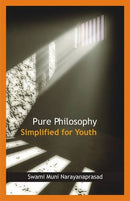 Pure Philosophy Simplified for Youth [Paperback] Swami Muni Narayana Prasad