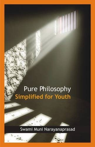 Pure Philosophy Simplified for Youth [Paperback] Swami Muni Narayana Prasad