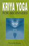Kriya Yoga for Beginners by Ravindra Kumar