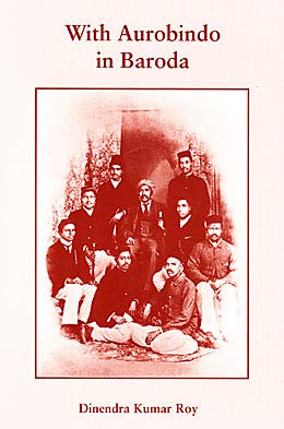 With Aurobindo in Baroda [Paperback] Dinendra Kumar Roy