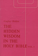 The Hidden Wisdom in the Holy Bible: An Introduction to the Sacred Language of Allegory and Symbol