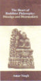 Heart of Buddhist Philosophy; Dinnaga and Dharmakirti SINGH, AMAR