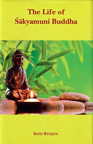 The Life of Sakyamuni Buddha [Hardcover] Sato Ryojun