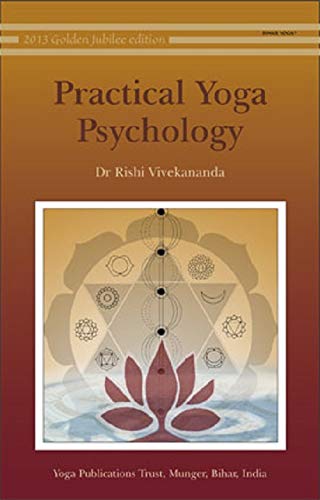 Practical Yoga Psychology [Paperback] Dr Rishi Vivekananda