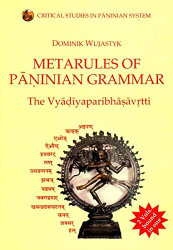 Metarules of Paninian Grammar: [Hardcover] Dominik Wujastyk