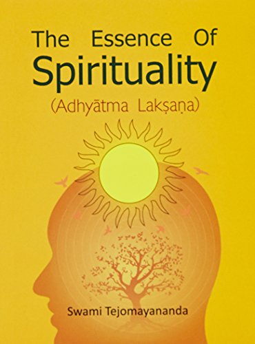 The Essence of Spirituality [Paperback] Swami Tejomayananda