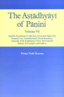 Astadhyayi of Panini Volume VI English Translation of Adhyayas Seven and Eight with Sanskrit Text, Transliteration, Word-Boundary, Anuvrtti, Vrtti, ... of Examples, and Indices (Gujarati Edition) [Hardcover] Rama Nath Sharma