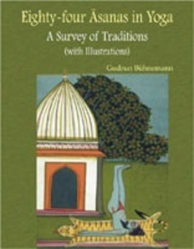 Eighty Four Asanas in Yoga: A Survey of Traditions [Hardcover] Buhnemann, Gudrun
