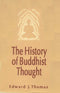 The History of Buddhist Thought [Hardcover] Edward J. Thomas
