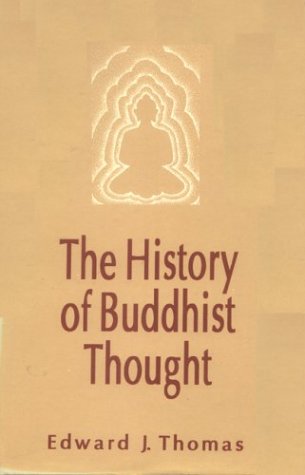 The History of Buddhist Thought [Hardcover] Edward J. Thomas