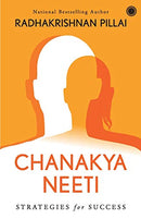 Chanakya Neeti [Paperback] Pillai, Radhakrishnan