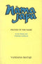 Nama Japa: The Prayer of the Name (In the Hindu and Christian traditions) Vandana Mataji