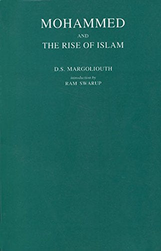 Mohammed and the Rise of Islam [Paperback] [Jan 01, 1985] D S Margoliouth D S Margoliouth