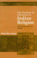 Doctrine of Liberation in Indian Religion [Hardcover] Muni Shivkumar, Foreword By L.M. Joshi