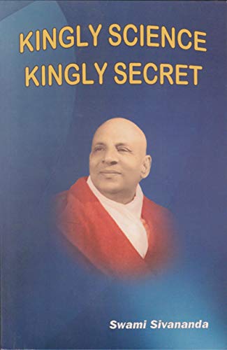 Kingly Science Kingly Secret [Unknown Binding] Swami Sivananda