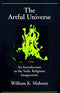 The Artful Universe: An Introduction to the Vedic Religious Imagination [Paperback] William K. Mahony