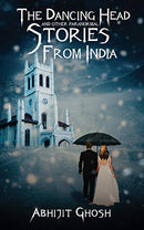 The Dancing Head and Other Paranormal Stories from India [Paperback] Ghosh, Abhijit