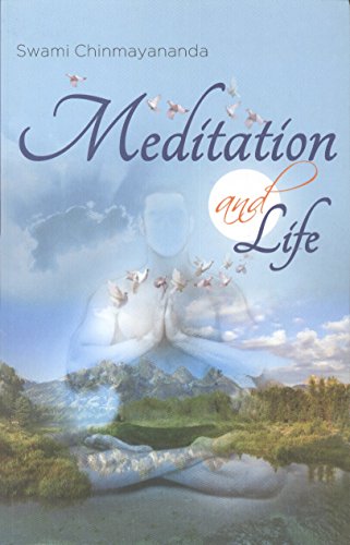 Meditation & Life Swami Chinmayananda