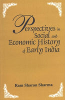 Perspectives in Social and Economic History of Early India [Paperback] Sharma, Ram Sharan
