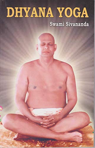Dhyana Yoga [Paperback] Swami Sivananda