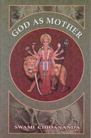 God as Mother [Paperback] Swami Chidananda