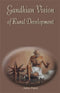 Gandhian Vision of Rural Development: Its Relevance in Present Time [Hardcover] Asha Patel