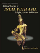 Cultural Interface of India with Asia: Religion, Art and Architecture [Hardcover] Anupa Pande and Parul Pandya Dhar