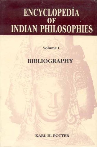 Encyclopedia of Indian Philosophies Vol. 1: Bibliography (Vol. 1 in two sections) [Hardcover] Karl H. Potter