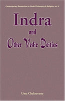 Indra and Other Vedic Deities: Aeuhmeristic Study [Hardcover] Uma Chakravarty