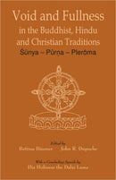 Void and Fullness in the Buddhist, Hindu and Christian Traditions: Sunya  Purna Pleroma [Hardcover] Bettina Baumer; John Dupuche and John R. Dupuche