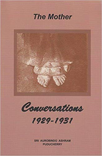 The Mother Conversations [Paperback] Sri Aurobindo Ashram