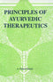 Principles of Ayurvedic therapeutics (Source for students practitioners and student) [Hardcover] Vinaya Kumar, Atmakuri