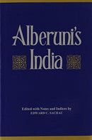 Alberuni's India: An Account of the Religion Philosophy, Literature, Geography, Chronology, Astronomy, Customs/2 Volumes in 1 Al-Biruni