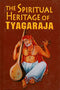 Spiritual Heritage of Tyagaraja [Hardcover] Tyagaraja and translated by C. Ramanujachari