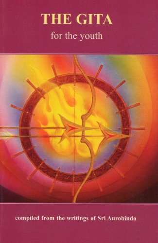 The Gita for the Youth [Paperback] Sri Aurobindo