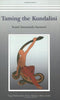 Taming the Kundalini [Paperback] Swami Satyananda Saraswati