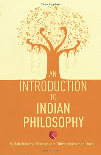 An Introduction to Indian Philosophy [Paperback] Chatterjee, Satishchandra and Datta, Dhirendramohan