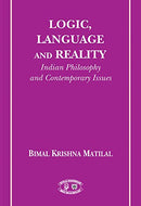 Logic, Language and Reality: Indian Philosophy and Contemporary Issues [Paperback] Bimal Krishna Matilal
