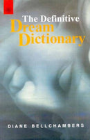 The Definitive Dream Dictionary [Paperback] Diane Bellchambers