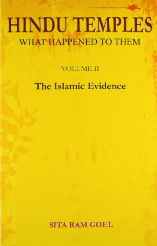 Hindu temples: what happened to them, Vol.2: The Islamic evidence, 2nd enl. ed [Paperback] Goel, Sita Ram