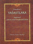 Yashastilaka: Aspects of Jainism, Indian Thought and Culture [Hardcover] Krishna Kanta Handique