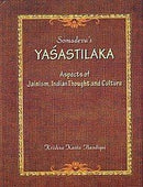 Yashastilaka: Aspects of Jainism, Indian Thought and Culture [Hardcover] Krishna Kanta Handique